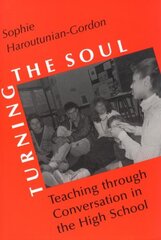 Turning the Soul: Teaching Through Conversation in the High School