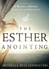 The Esther Anointing