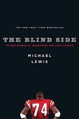 The Blind Side: Evolution of a Game by Lewis, Michael