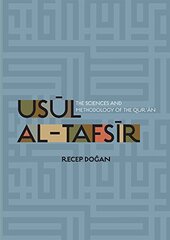 Usul Al-Tafsir: The Sciences and Methodology of the Qur'an