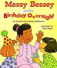 Messy Bessey and the Birthday Overnight
