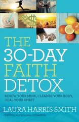 The 30-Day Faith Detox