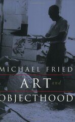 Art and Objecthood: Essays and Reviews