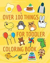 Over 100 things for toddler coloring book: Coloring Book for Kids Great Gift for Boys & Girls, Ages 4-8 jumbo