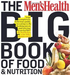 The Men's Health Big Book of Food & Nutrition
