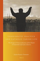 Charismatic Practice and Catholic Parish Life