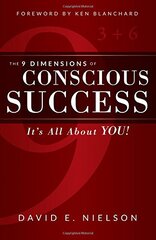 The 9 Dimensions of Conscious Success