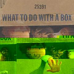 What to Do with a Box