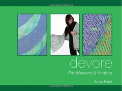 Devore: For Weavers & Knitters