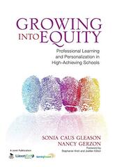 Growing into Equity: Professional Learning and Personalization in High-Achieving Schools