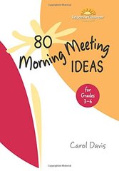 80 Morning Meeting Ideas for Grades 3-6 by Davis, Carol