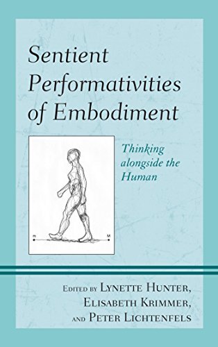 Sentient Performativities of Embodiment
