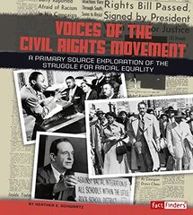 Voices of the Civil Rights Movement: A Primary Source Exploration of the Struggle for Racial Equality