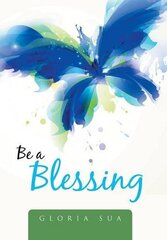 Be a Blessing by Sua, Gloria