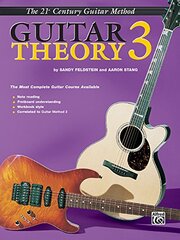 The 21st Century Guitar Method Guitar Theory 3