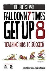 Fall Down 7 Times, Get Up 8: Teaching Kids to Succeed
