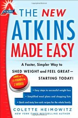 The New Atkins Made Easy: A Faster, Simpler Way to Shed Weight and Feel Great - Starting Today! by Heimowitz, Colette